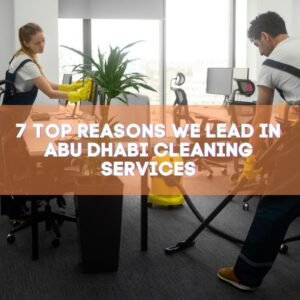 7 Top Reasons We Lead in Abu Dhabi Cleaning Services - Bio-On